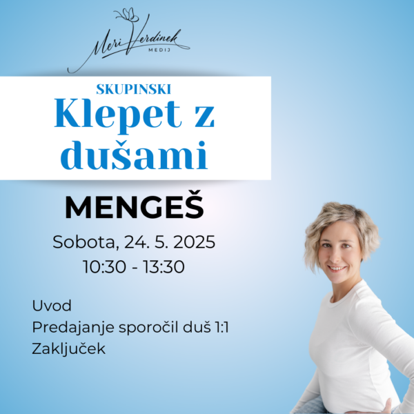 Klepet z dušami - MENGEŠ - dopoldanski